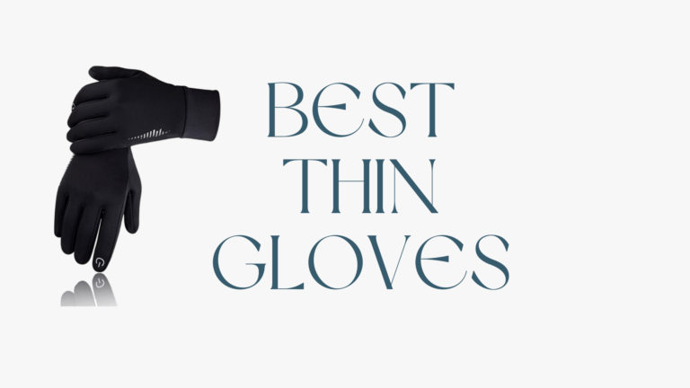 best thin gloves for winter