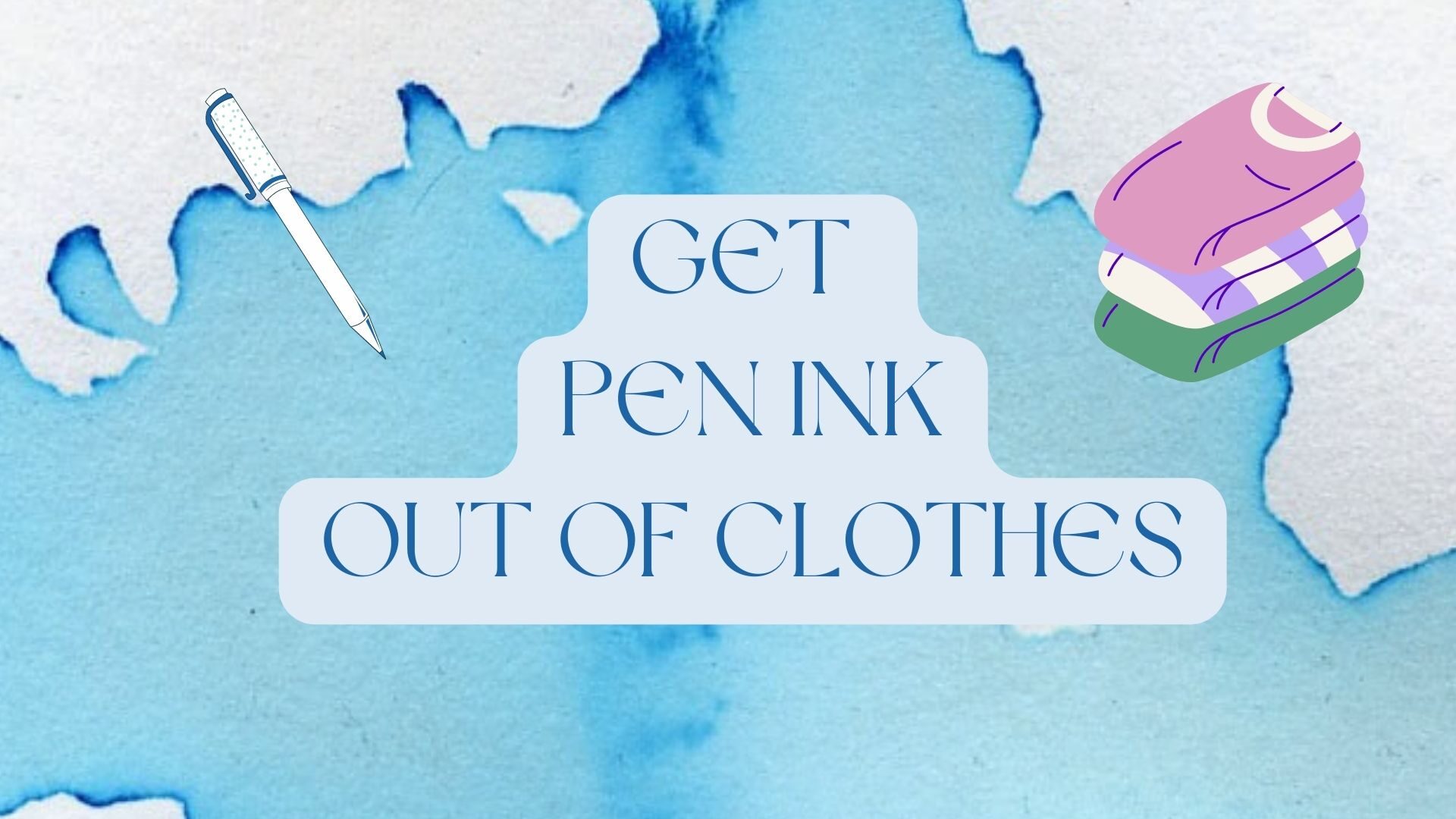 get pen ink out of clothes