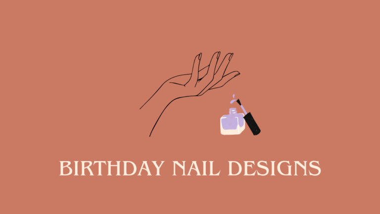 BEST BIRTHDAY NAIL DESIGNS